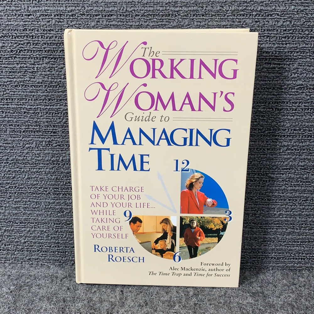 The Working Woman's Guide to Managing Time by Roberta Roesch Hardcover Book 1996